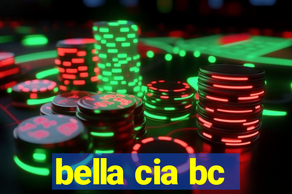 bella cia bc